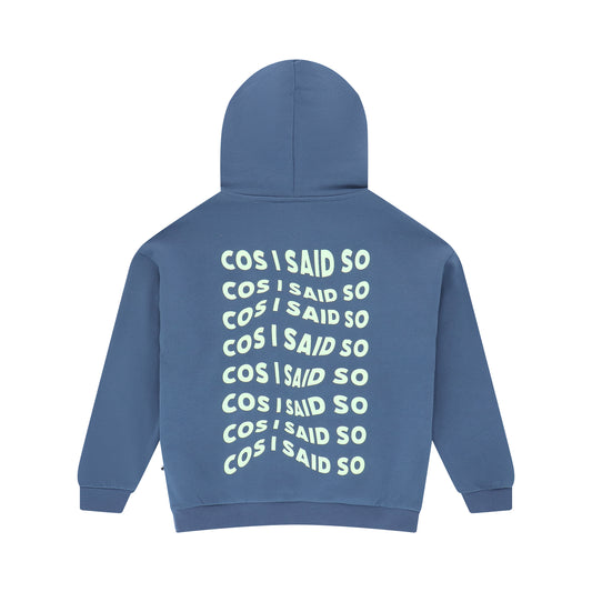 Hoodie - Cos I Said So